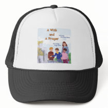 A Wish and A Prayer Trucker Hat