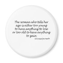 A Womans Age quote magnets by quoted A Womans Age quote magnets