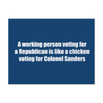 A working person voting for a Republican is like a Postcard