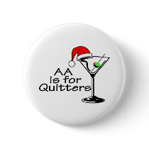 AA Is For Quitters Christmas Martini Pinback Buttons