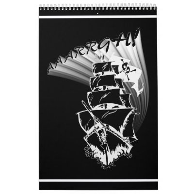 AAAARGH! It be a Pirate Ship! Wall Calendar by gravityx9