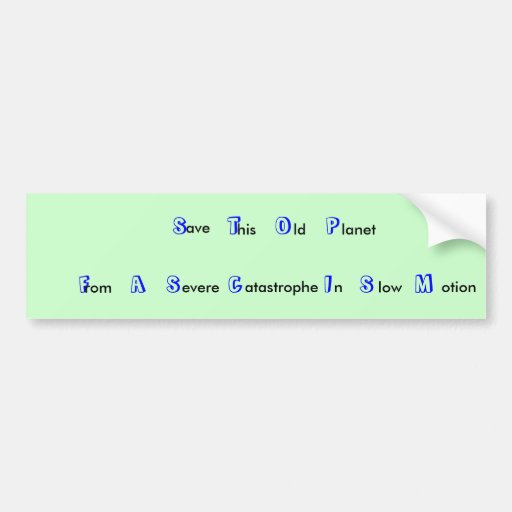 aam Goin Green?? Bumper Sticker