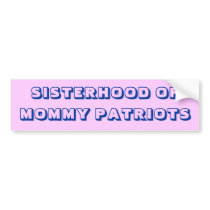AAM SISTERHOOD OF MOMMY PATRIOTS bumper stickers by mark0049 AAM SISTERHOOD OF MOMMY PATRIOTS bumper stickers