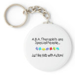 ABA Therapists Are Special People... Key Chain