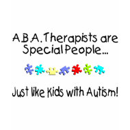 ABA Therapists Are Special People... shirt