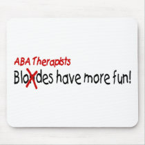 ABA Therapists Have More Fun Mouse Mat