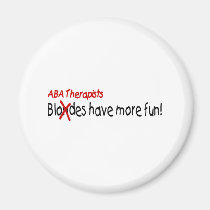 ABA Therapists Have More Fun magnets