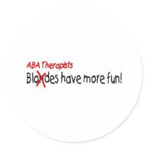 ABA Therapists Have More Fun Round Stickers