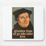 Abandon Pope All Ye Who Enter Here Mouse Pads