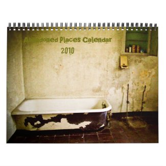 Abandoned Places Calendar 2010 calendar