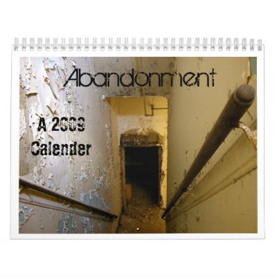 Abandonment 2009 Calendar by jjsj123