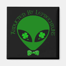 Abducted By Alien Leprechauns Fridge Magnet