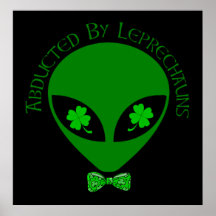 Abducted By Alien Leprechauns Posters