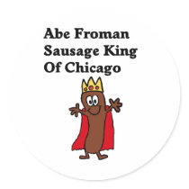 Abe Froman Sausage King of Chicago stickers