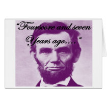 Abe Lincoln "Fourscore and Seven Years Ago" cards by gailg1957 Abe Lincoln "Fourscore and Seven Years Ago" cards
