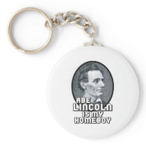 Abe Lincoln is my Homeboy Keychain