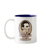 Abe Lincoln is my Homeboy Mugs