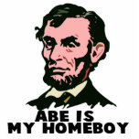 abe lincoln is my homeboy cut out