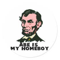 abe lincoln is my homeboy stickers by doonidesigns abe lincoln is my homeboy stickers