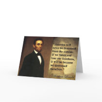 Abe Lincoln Quote "America will never be..." Greeting Cards