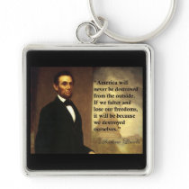 Abe Lincoln Quote "America will never be..." Key Chains