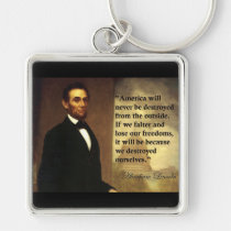 Abe Lincoln Quote "America will never be..." keychains