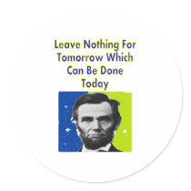 Abe Lincoln Quote T-Shirts & Gifts stickers by gailg1957 Abe Lincoln Quote T-Shirts & Gifts stickers