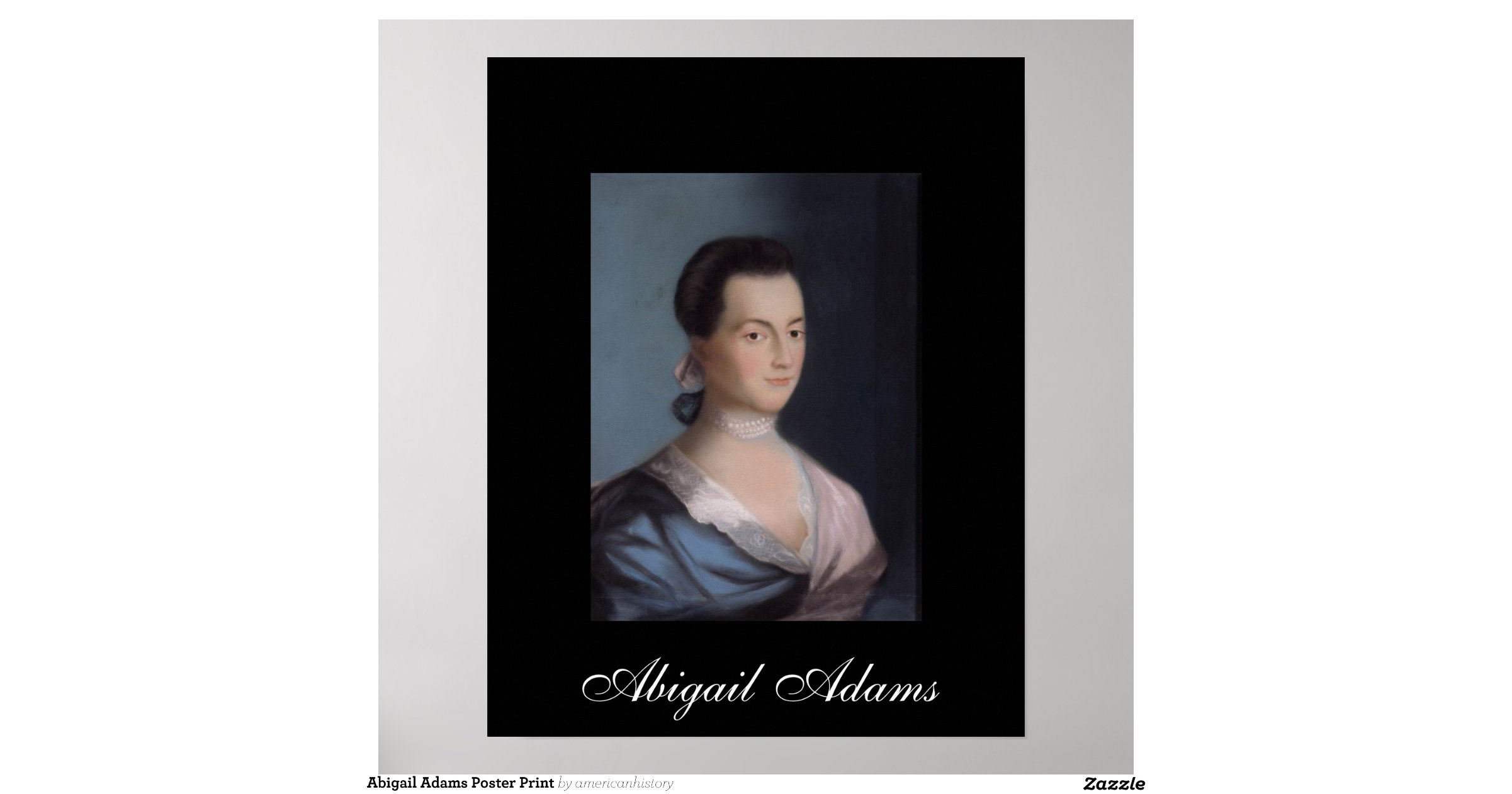 abigail_adams_poster_print-r2c74ea6a45ef434e981a0c9b7cb4f414_a2ko6 ...