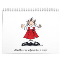 abigail love: fun and adventure in a year! wall calendar