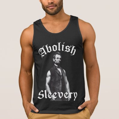 Abolish Sleevery - Abraham Lincoln Tanks