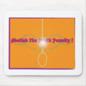 Abolish The Death Penalty! mousepads by Cactus42 Abolish The Death Penalty! mousepads