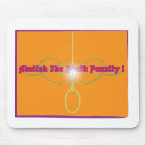 Abolish The Death Penalty! mousepads by Cactus42 Abolish The Death Penalty! mousepads