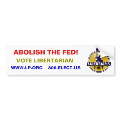 ABOLISH THE FED BUMPER STICKERS by FreeLibertyPACdotcom