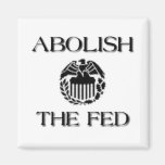 Abolish The Fed Fridge Magnets