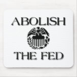 Abolish The Fed Mouse Pad