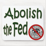 Abolish the Fed Mousepad