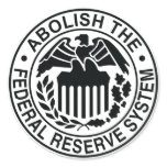 Abolish The Federal Reserve Stickers