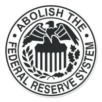 Abolish The Federal Reserve stickers by libertyoutfitters Abolish The Federal Reserve stickers