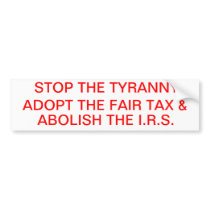 ABOLISH THE I.R.S. BUMPER STICKERS