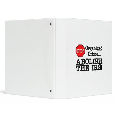 Abolish the IRS! 3 Ring Binders by SerendipityTs