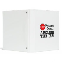 Abolish the IRS! 3 Ring Binders