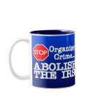 Abolish the IRS! Mugs