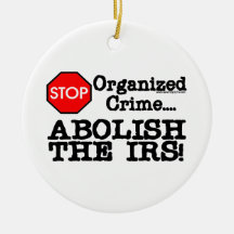 Abolish the IRS! Ornament