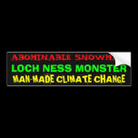 ABOMINABLE SNOWMAN, LOCH NESS MONSTER, MAN-MADE... BUMPER STICKER