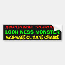 ABOMINABLE SNOWMAN, LOCH NESS MONSTER, MAN-MADE... BUMPER STICKER