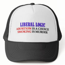 Aboriton Is A Choice, Smoking Is Murder Hats