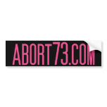 Abort73.com bumper stickers