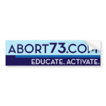 Abort73.com / Educate. Activate. bumper stickers