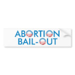 Abortion Bail-Out bumpersticker
