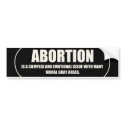 ABORTION!  Bumper Sticker bumper stickers